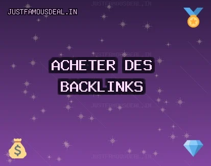 Acheter des backlinks aujourd'hui Backlinks de Qualité